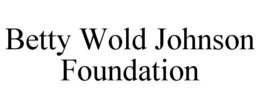 BETTY WOLD JOHNSON FOUNDATION trademark