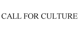 CALL FOR CULTURE trademark