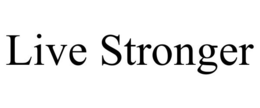 LIVE STRONGER trademark