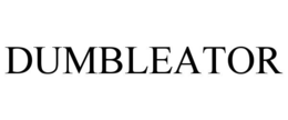 DUMBLEATOR trademark