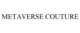 METAVERSE COUTURE trademark