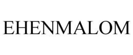 EHENMALOM trademark