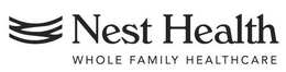 NEST HEALTH WHOLE FAMILY HEALTHCARE trademark