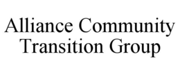 ALLIANCE COMMUNITY TRANSITION GROUP trademark