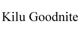 KILU GOODNITE trademark