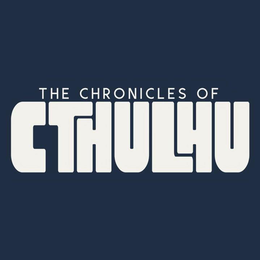 THE CHRONICLES OF CTHULHU trademark