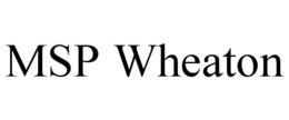 MSP WHEATON trademark