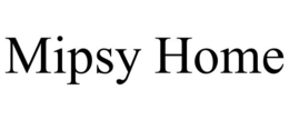 MIPSY HOME trademark