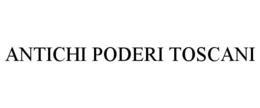 ANTICHI PODERI TOSCANI trademark