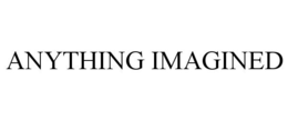 ANYTHING IMAGINED trademark