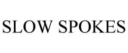 SLOW SPOKES trademark