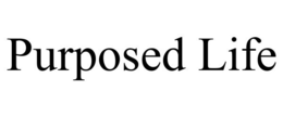 PURPOSED LIFE trademark