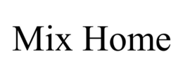 MIX HOME trademark