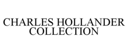 CHARLES HOLLANDER COLLECTION trademark