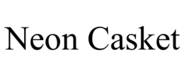 NEON CASKET trademark