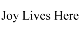 JOY LIVES HERE trademark