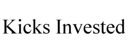 KICKS INVESTED trademark
