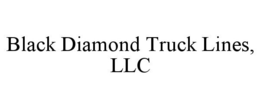 BLACK DIAMOND TRUCK LINES, LLC trademark