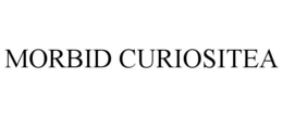 MORBID CURIOSITEA trademark