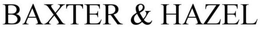 BAXTER & HAZEL trademark