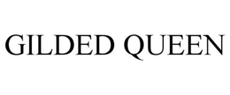GILDED QUEEN trademark