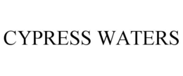 CYPRESS WATERS trademark