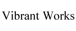 VIBRANT WORKS trademark