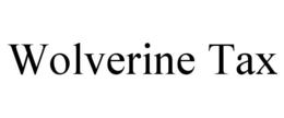 WOLVERINE TAX trademark