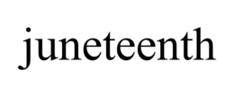 JUNETEENTH trademark