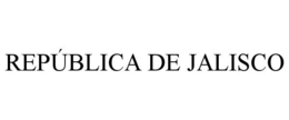REPÚBLICA DE JALISCO trademark