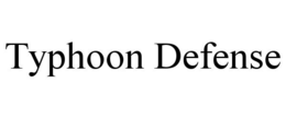 TYPHOON DEFENSE trademark