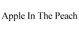 APPLE IN THE PEACH trademark