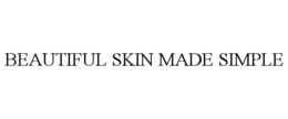 BEAUTIFUL SKIN MADE SIMPLE trademark