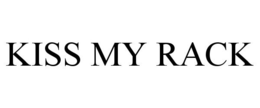 KISS MY RACK trademark