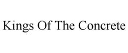 KINGS OF THE CONCRETE trademark