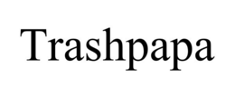 TRASHPAPA trademark