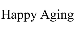 HAPPY AGING trademark