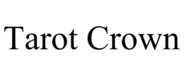 TAROT CROWN trademark
