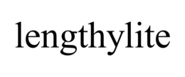 LENGTHYLITE trademark