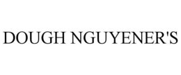 DOUGH NGUYENER'S trademark