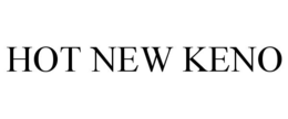 HOT NEW KENO trademark