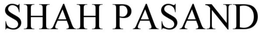 SHAH PASAND trademark