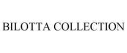 BILOTTA COLLECTION trademark