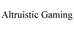 ALTRUISTIC GAMING trademark