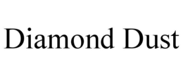 DIAMOND DUST trademark