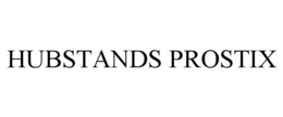 HUBSTANDS PROSTIX trademark