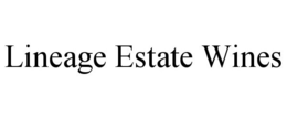 LINEAGE ESTATE WINES trademark