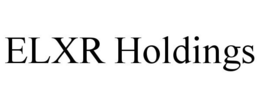 ELXR HOLDINGS trademark