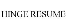 HINGE RESUME trademark