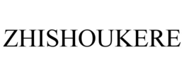 ZHISHOUKERE trademark